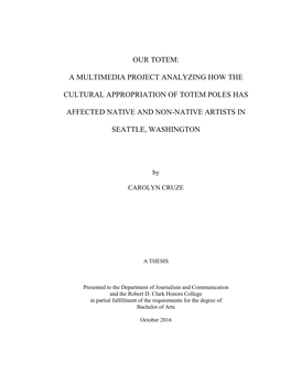 Our Totem: a Multimedia Project Analyzing How the Cultural Appropriation of Totem Poles Has Affected Native and Non-Native Artists in Seattle, Washington