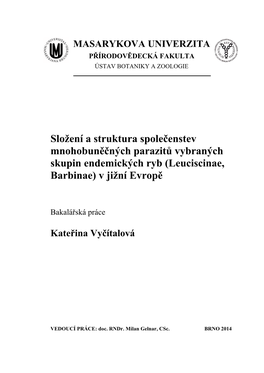 Složení a Struktura Společenstev Mnohobuněčných Parazitů Vybraných Skupin Endemických Ryb (Leuciscinae, Barbinae) V Jižní Evropě
