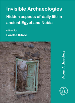 Hidden Aspects of Daily Life in Ancient Egypt and Nubia Edited by Loretta Kilroe Access Archaeology