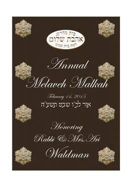 Annual Melaveh Malkah February 14, 2015 אור לכ״ו שבט תשע״ה