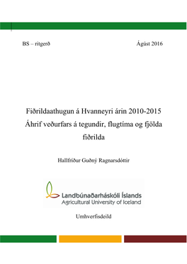 Fiðrildaathugun Á Hvanneyri Árin 2010-2015 Áhrif Veðurfars Á Tegundir, Flugtíma Og Fjölda Fiðrilda