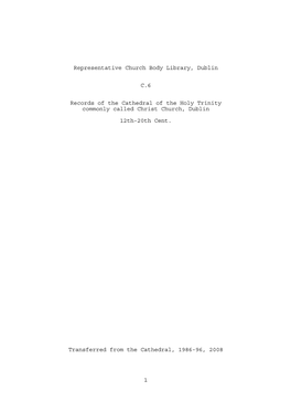 1 Representative Church Body Library, Dublin C.6 Records of the Cathedral of the Holy Trinity Commonly Called Christ Church