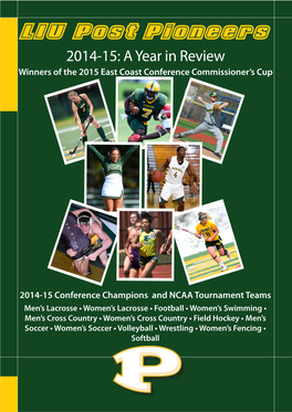 LIU Post Pioneers 2014-15: a Year in Review Winners of the 2015 East Coast Conference Commissioner’S Cup