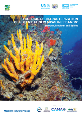 Ecological Characterization of Potential New Mpas in Lebanon: Batroun, Medfoun and Byblos