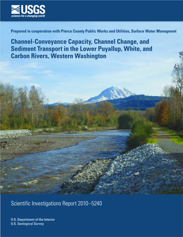 Channel-Conveyance Capacity, Channel Change, and Sediment Transport in the Lower Puyallup, White, and Carbon Rivers, Western Washington