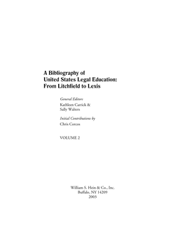 A Bibliography of United States Legal Education: from Litchfield to Lexis