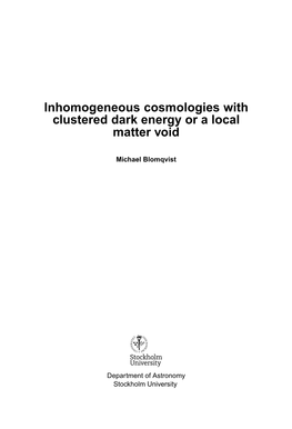 Inhomogeneous Cosmologies with Clustered Dark Energy Or a Local Matter Void