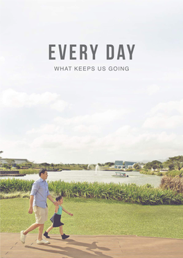 WHAT KEEPS US GOING the 2015 ANNUAL REPORT Lakeside Evozone, Nuvali As We Transform Landscapes, We Redefine Everyday Living