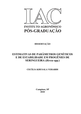 ESTIMATIVAS DE PARÂMETROS GENÉTICOS E DE ESTABILIDADE EM PROGÊNIES DE SERINGUEIRA ( Hevea Spp .)