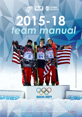 Team Manual Gus Kenworthy, Joss Christensen, Nick Goepper © Getty Images Table of Contents 2015-2018 Team Manual