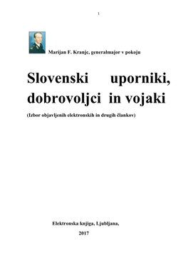 Slovenski Uporniki, Dobrovoljci in Vojaki