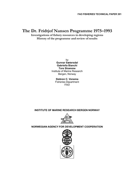 The Dr. Fridtjof Nansen Programme 1975–1993 Investigations of Fishery Resources in Developing Regions History of the Programme and Review of Results