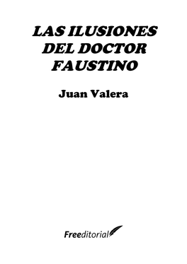 Las Ilusiones Del Doctor Faustino