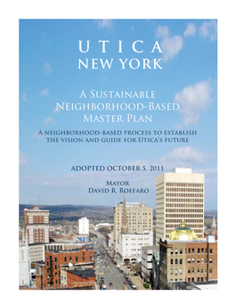 A Sustainable Neighborhood-Based Master Plan a Neighborhood-Based Process to Establish the Vision and Guide for Utica’S Future