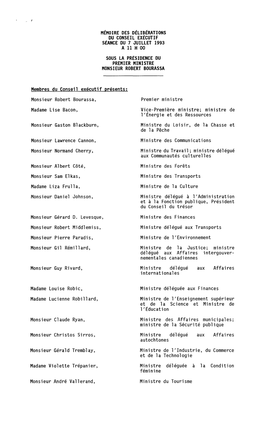 Mémoire Des Délibérations Du Conseil Exécutif Séance Du 7 Juillet 1993 a 11 H 00 Sous La Présidence Du Premier Ministre Monsieur Robert Bourassa