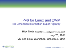 Ipv6 for Linux and Z/VM 4Th Dimension Information Super Highway