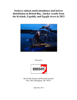 Sockeye Salmon Smolt Abundance and Inriver Distribution in Bristol Bay, Alaska: Results from the Kvichak, Ugashik, and Egegik Rivers in 2013