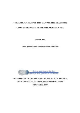 THE APPLICATION of the LAW of the SEA and the CONVENTION