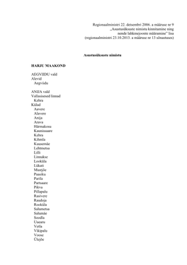 Regionaalministri 22. Detsembri 2006. a Määruse Nr 9 „Asustusüksuste Nimistu Kinnitamine Ning Nende Lahkmejoonte Määramine” Lisa (Regionaalministri 23.10.2013