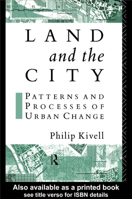 Land and the City: Patterns and Processes of Urban Change/ Philip Kivell