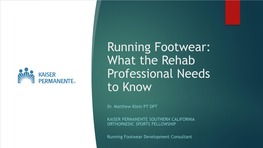 Running Footwear: What the Rehab Professional Needs to Know