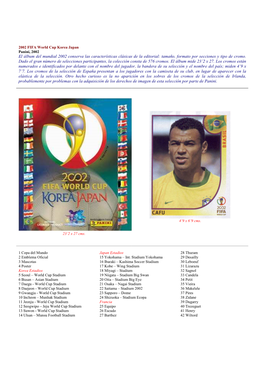 El Álbum Del Mundial 2002 Conserva Las Características Clásicas De La Editorial: Tamaño, Formato Por Secciones Y Tipo De Cromo