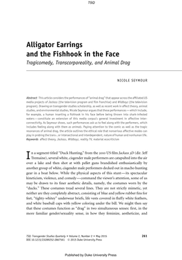 Alligator Earrings and the Fishhook in the Face Tragicomedy, Transcorporeality, and Animal Drag