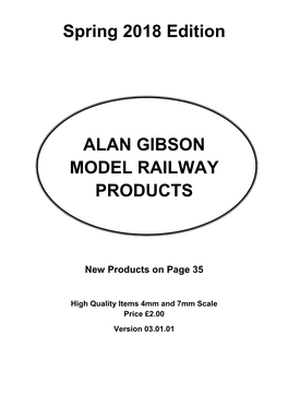 Spring 2018 Edition ALAN GIBSON MODEL RAILWAY PRODUCTS