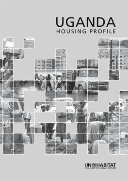 UGANDA HOUSING PROFILE UGANDA Housing Profile