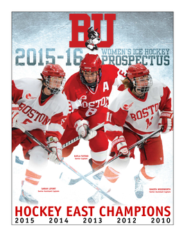 HOCKEY EAST CHAMPIONS 2015Women’S 2014 2013 Ice Hockey 2012 2010