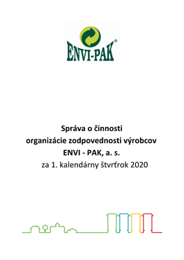 Správa O Činnosti Organizácie Zodpovednosti Výrobcov ENVI ‐ PAK, A