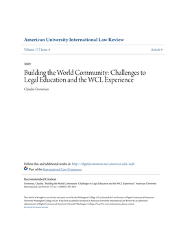 Building the World Community: Challenges to Legal Education and the WCL Experience Claudio Grossman