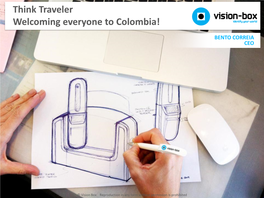 Think Traveler Welcoming Everyone to Colombia!