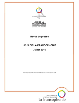 Revue De Presse JEUX DE LA FRANCOPHONIE Juillet 2016