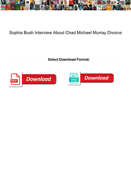 Sophia Bush Interview About Chad Michael Murray Divorce