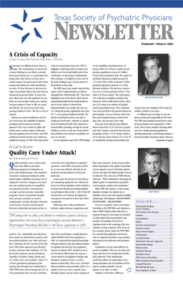 Texas Society of Psychiatric Physicians EWSLETTER N FEBRUARY / MARCH 2002 a Crisis of Capacity George D