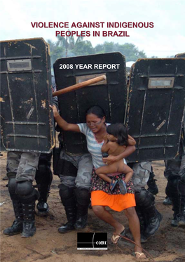 Violence Against Indigenous Peoples in Brazil of the Indigenous Missionary Council (Conselho Indigenista Missionário), in Short CIMI