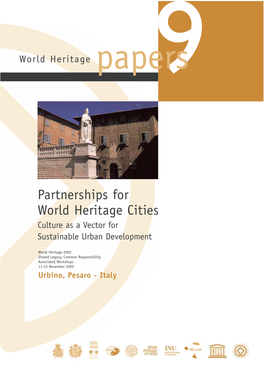 Partnerships for World Heritage Cities Culture As a Vector for Sustainable Urban Development