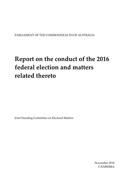 Report on the Conduct of the 2016 Federal Election and Matters Related Thereto