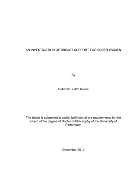 AN INVESTIGATION of BREAST SUPPORT for OLDER WOMEN by Deborah Judith Risius the Thesis Is Submitted in Partial Fulfilment Of