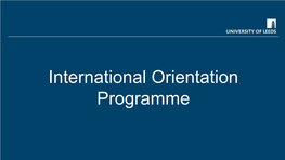 International Orientation Programme Welcome to Our Global Community