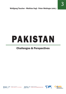 PAKISTAN Challenges & Perspectives Wolfgang Taucher - Mathias Vogl - Peter Webinger (Eds.)