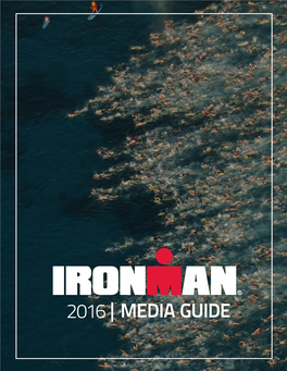 2016 IRONMAN Media Guide