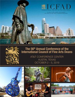 The 56Th Annual Conference of the International Council of Fine Arts Deans AT&T CONFERENCE CENTER AUSTIN, TEXAS OCTOBER 2 – 5, 2019 DEFY CONVENTION