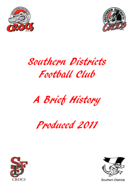Southern Districts Football Club a Brief History Produced 2011