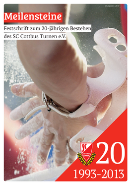 Meilensteine Festschrift Zum 20-Jährigen Bestehen Des SC Cottbus Turnen E.V