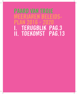 Paard Van Troje Meerjaren Beleids- Plan 2016 - 2020 I