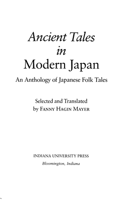 Ancient Tales Zn• Modern Japan an Anthology of Japanese Folk Tales