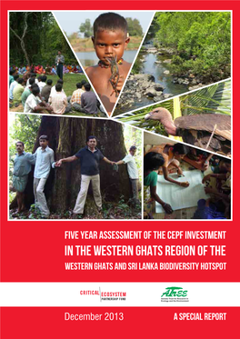 Five Year Assessment of the CEPF Investment in the Western Ghats Region of the Western Ghats and Sri Lanka Biodiversity Hotspot