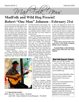 Madfolk and Wild Hog Present! Robert “One Man” Johnson - February 21St It’S Hard Enough to Play a Guitar, with an Initial Fascination with Popular Musi- in 2013